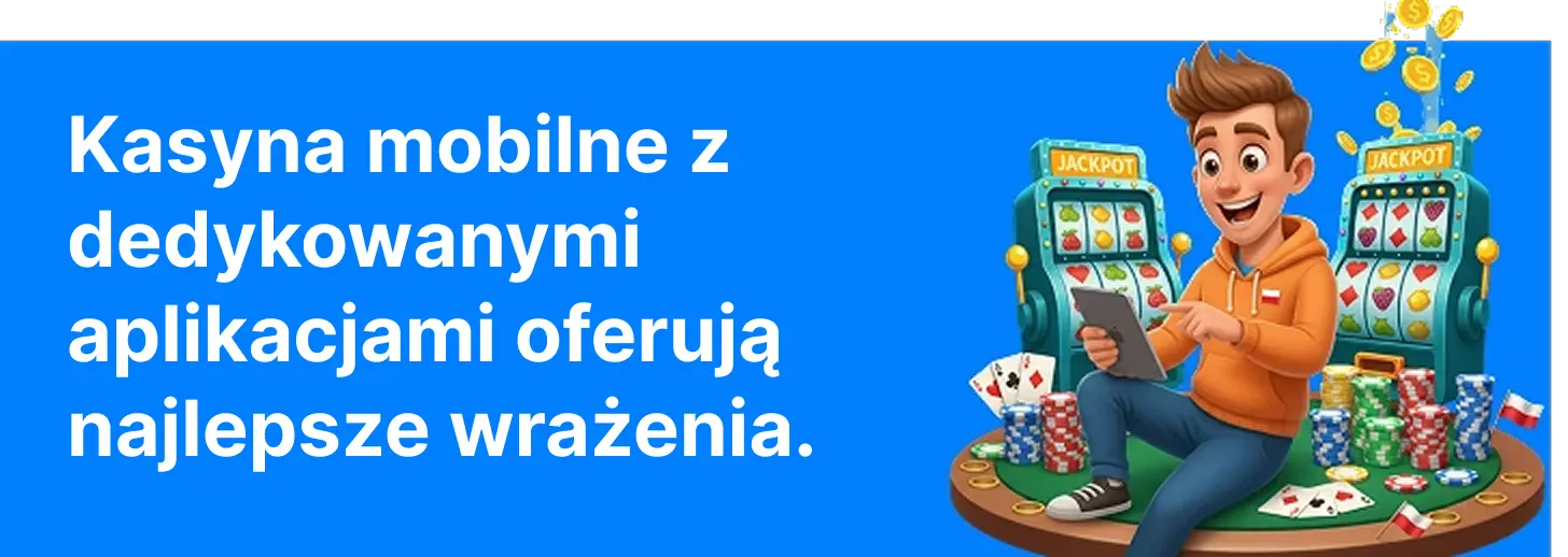 Kasyna mobilne z dedykowanymi aplikacjami